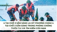 4 tại chỗ 3 sẵn sàng là gì? Phương châm 4 tại chỗ 3 sẵn sàng trong phòng chống thiên tai và tìm kiếm cứu nạn