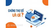 Chứng thư số là gì? Phân biệt chứng thư số và chữ ký số