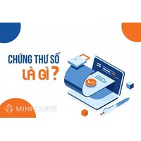 Chứng thư số là gì? Phân biệt chứng thư số và chữ ký số