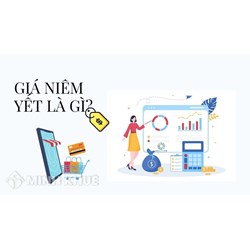 Giá niêm yết là gì? Giá niêm yết và giá bán khác nhau như thế nào?