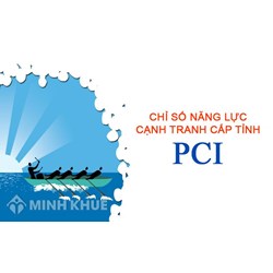 PCI là gì? Chỉ số năng lực cạnh tranh cấp tỉnh của Việt Nam hiện nay