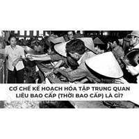 Cơ chế kế hoạch hóa tập trung quan liêu bao cấp (thời bao cấp) là gì?