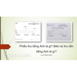 Phiếu thu tiếng Anh là gì? Biên lai thu tiền tiếng Anh là gì?