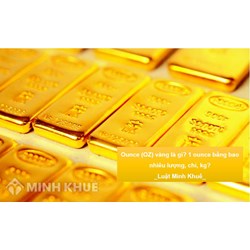 Ounce (OZ) vàng là gì? 1 ounce bằng bao nhiêu lượng, chỉ, kg?