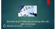Bút toán là gì? Phân loại và những điều cần biết về bút toán