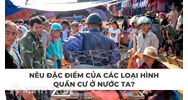 Nêu đặc điểm của các loại hình quần cư ở nước ta?
