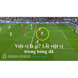 Việt vị là gì? Lỗi việt vị trong bóng đá