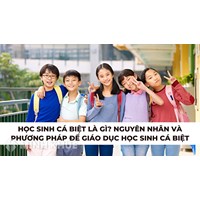Học sinh cá biệt là gì? Nguyên nhân và phương pháp để giáo dục học sinh cá biệt