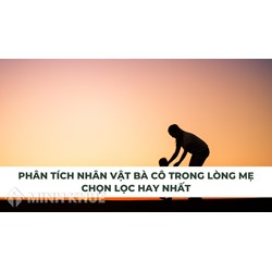 Phân tích nhân vật bà cô đoạn trích Trong lòng mẹ của Nguyên Hồng