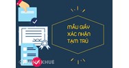 Giấy xác nhận tạm trú là gì? Xin giấy xác nhận tạm trú cần những gì?