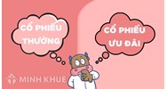Cổ phần phổ thông là gì? So sánh cổ phần phổ thông và cổ phần ưu đãi