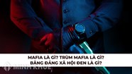 Mafia L G Tr m Mafia L G B ng ng X H i en L G 
