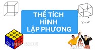 Công thức tính thể tích hình lập phương đơn giản, chính xác nhất