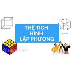 Công thức tính thể tích hình lập phương đơn giản, chính xác nhất