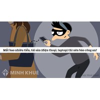 Mất bao nhiêu tiền (tài sản) thì được trình báo công an?