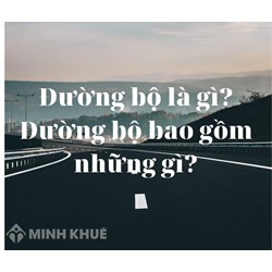 Đường bộ là gì? Đường bộ bao gồm những gì?