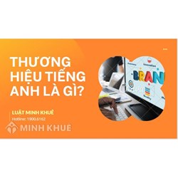 Thương hiệu tiếng Anh là gì? Phân biệt brand và trademark