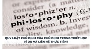 Quy luật phủ định của phủ định trong triết học: Ví dụ và liên hệ thực tiễn?