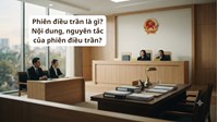 Phiên điều trần là gì? Nội dung, nguyên tắc của phiên điều trần?