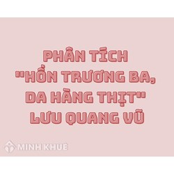 Bài phân tích hồn Trương Ba da hàng thịt chọn lọc hay nhất