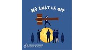 Vi phạm kỷ luật là gì? Ví dụ về các loại vi phạm kỷ luật nhà nước