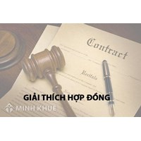 Giải thích hợp đồng khi có quy định không rõ ràng như thế nào?