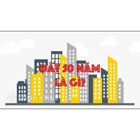 Đất 50 năm có bị thu hồi không? Giá đền bù đất 50 năm?