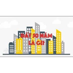 Đất 50 năm có bị thu hồi không? Giá đền bù đất 50 năm?