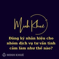 Đăng ký nhãn hiệu cho nhóm dịch vụ tư vấn tình cảm làm như thế nào?