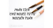 Phân tích tác phẩm Chữ người tử tù của nhà văn Nguyễn Tuân hay nhất