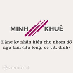 Đăng ký nhãn hiệu cho nhóm đồ ngũ kim (Bu lông, ốc vít, đinh)