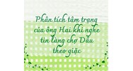 Đoạn văn phân tích tâm trạng của ông Hai khi nghe tin làng chợ Dầu theo giặc hay nhất
