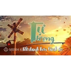 Những câu ca dao, tục ngữ, thành ngữ nói về lòng tự trọng chọn lọc hay nhất