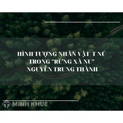 Phân tích nhân vật Tnú trong Rừng xà nu chọn lọc hay nhất