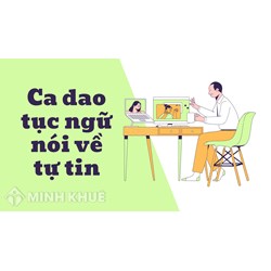 Ca dao tục ngữ nói về tự tin chọn lọc hay, ý nghĩa nhất