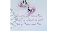 So sánh cách mạng Tân Hợi ở Trung Quốc và cách mạng tháng Mười Nga