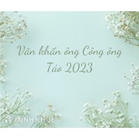 Văn khấn ông Công ông Táo ngày 23 tháng Chạp chuẩn nhất