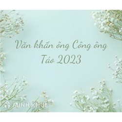 Văn khấn ông Công ông Táo ngày 23 tháng Chạp chuẩn nhất