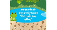 Đoạn văn có sử dụng thành ngữ "Ếch ngồi đáy giếng" chọn lọc hay nhất