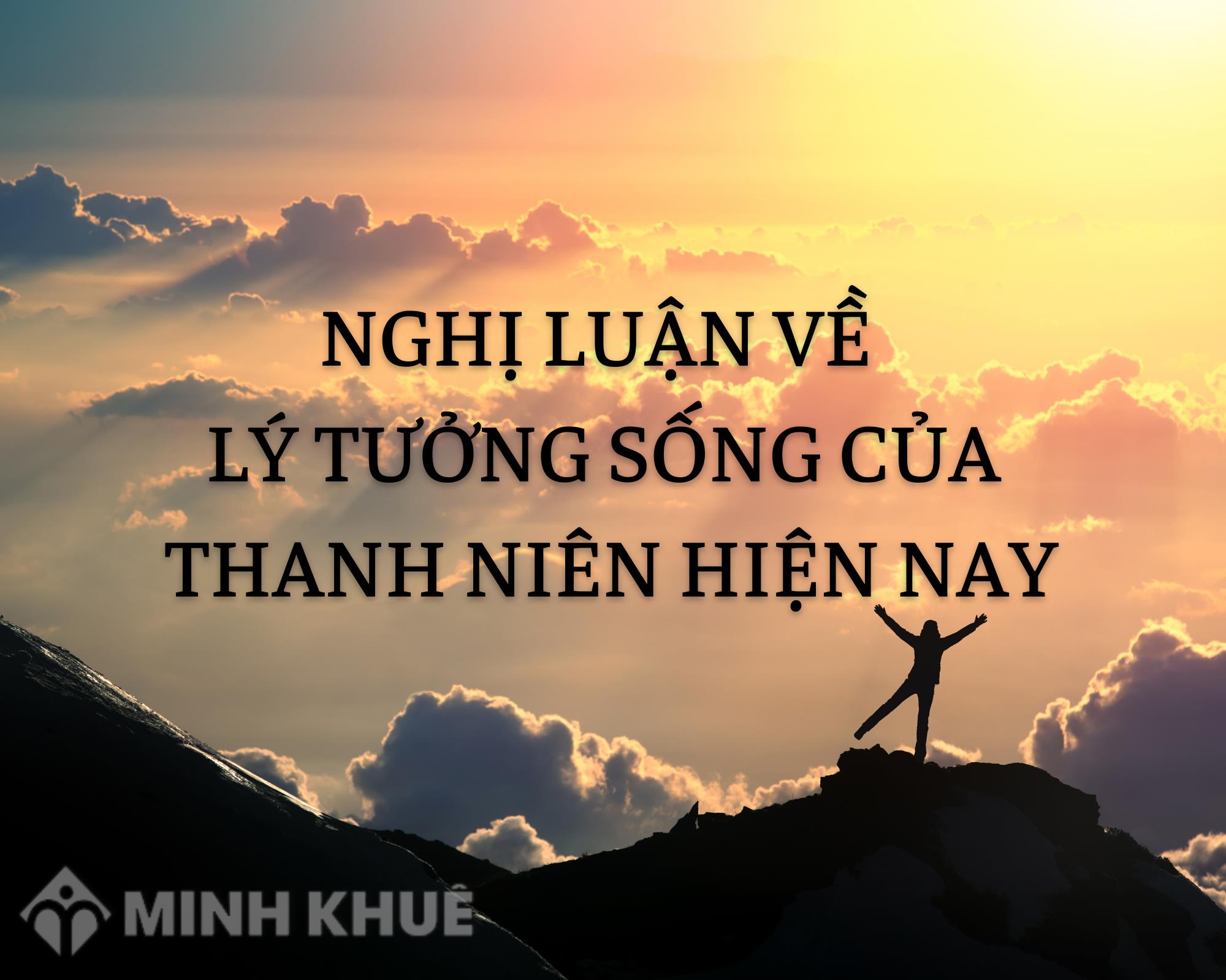 Tại sao lý tưởng sống của thanh niên lại quan trọng?
