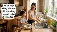 Kể về một công việc em đã làm cùng người thân chọn lọc hay nhất
