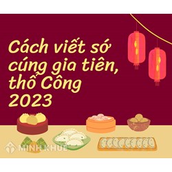 Cách viết sớ cúng gia tiên, thổ công chi tiết, chuẩn nhất 2024