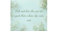 Nhân dịp năm mới hãy viết thư cho một người thân để thăm hỏi hay nhất