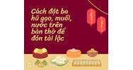 Cách đặt 3 hũ gạo, muối, nước trên bàn thờ để chiêu tài hút lộc?