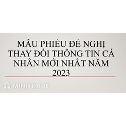 Mẫu phiếu đề nghị thay đổi thông tin cá nhân mới nhất