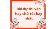 Bài dự thi Văn hay chữ tốt chọn lọc hay nhất