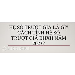 Hệ số trượt giá là gì? Cách tính hệ số trượt giá BHXH