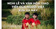 Nghi lễ và văn hóa giao tiếp của người Việt xưa và nay