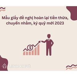 Mẫu giấy đề nghị hoàn lại tiền thừa, chuyển nhầm, ký quỹ mới nhất