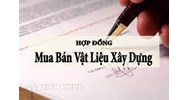 Mẫu hợp đồng mua bán vật liệu xây dựng, vật tư xây dựng